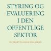 Styring Og Evaluering I Den Offentlige Sektor - Caroline Howard Grøn - Bog