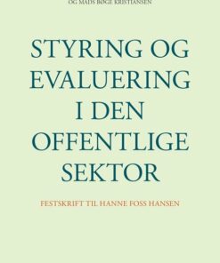 Styring Og Evaluering I Den Offentlige Sektor - Caroline Howard Grøn - Bog