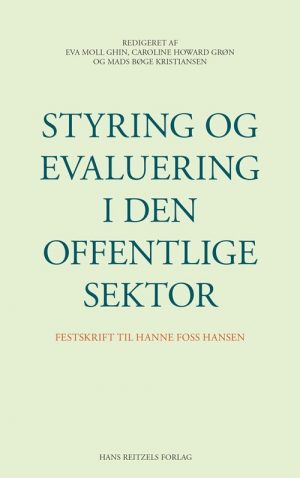 Styring Og Evaluering I Den Offentlige Sektor - Caroline Howard Grøn - Bog