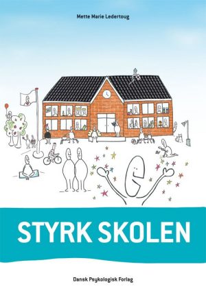 Styrk Skolen - Mette Marie Ledertoug - Bog