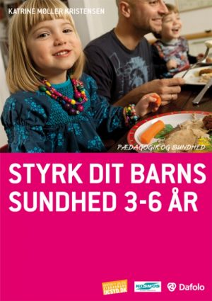 Styrk dit barns sundhed 3-6 år (Bog)