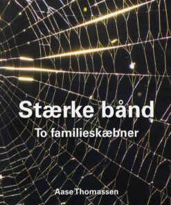Stærke Bånd - Aase Thomassen - Bog