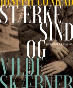 Stærke Sind Og Vilde Skæbner - Joseph Conrad - Bog