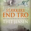 Stærkere End Tro - Thit Jensen - Bog