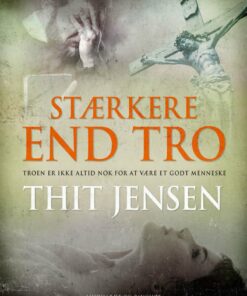 Stærkere End Tro - Thit Jensen - Bog