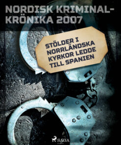 Stölder i norrländska kyrkor ledde till Spanien (E-bog)