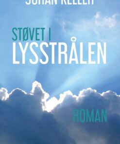 Støvet I Lysstrålen - Johan Keller - Bog