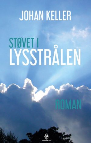 Støvet I Lysstrålen - Johan Keller - Bog