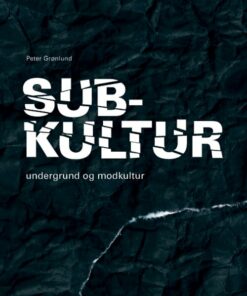 Subkultur - Peter Grønlund - Bog
