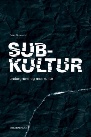 Subkultur - Peter Grønlund - Bog