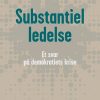 Substantiel Ledelse - Jan Nørgaard Knudsen - Bog