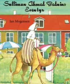 Sulliman Ahmed Beduins Eventyr (E-bog)
