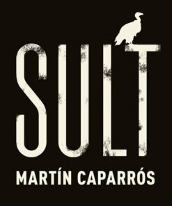 Sult - MartÃ­n Caparrós - Bog