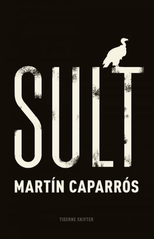 Sult - MartÃ­n Caparrós - Bog