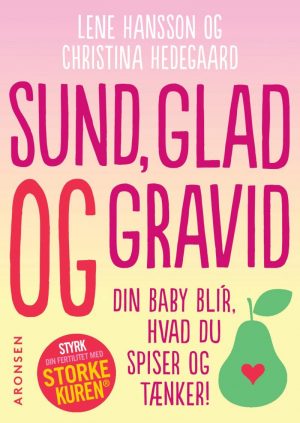 Sund, Glad Og Gravid - Lene Hansson - Bog