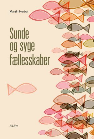 Sunde Og Syge Fællesskaber - Martin Herbst - Bog