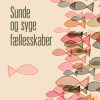 Sunde og syge fælleskaber (E-bog)