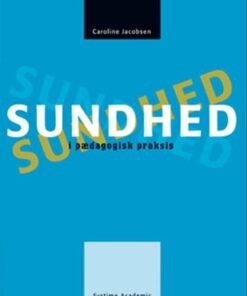 Sundhed I Pædagogisk Praksis - Caroline Jacobsen - Bog