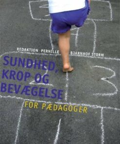 Sundhed, Krop Og Bevægelse - Pernille Bjarnhof Storm - Bog