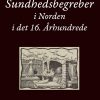 Sundhedsbegreber I Norden I Det 16. århundrede - Troels Lund - Bog