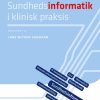 Sundhedsinformatik i klinisk praksis (E-bog)
