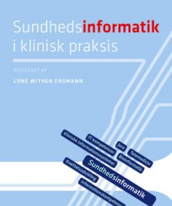 Sundhedsinformatik i klinisk praksis (E-bog)