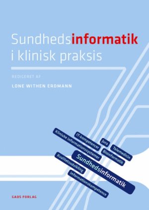 Sundhedsinformatik i klinisk praksis (E-bog)