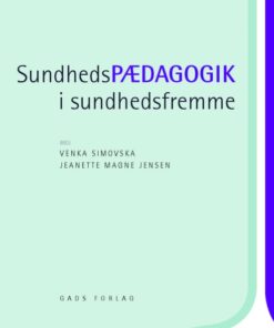 Sundhedspædagogik i sundhedsfremme (E-bog)