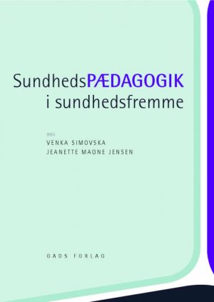 Sundhedspædagogik i sundhedsfremme (E-bog)