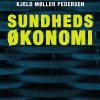 Sundhedsøkonomi - Kjeld Møller Pedersen - Bog