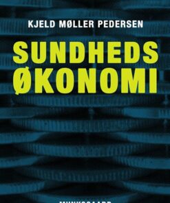 Sundhedsøkonomi - Kjeld Møller Pedersen - Bog