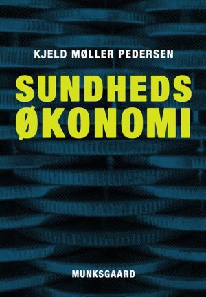 Sundhedsøkonomi - Kjeld Møller Pedersen - Bog