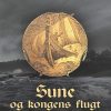Sune Og Kongens Flugt - Jørgen Lindgreen - Bog