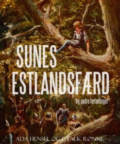 Sunes Estlandsfærd og andre fortællinger (E-bog)