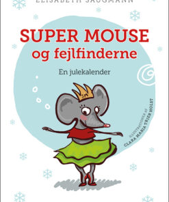 Super Mouse og fejlfinderne. En julekalender (E-bog)