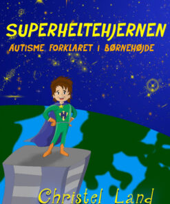 Superheltehjernen: autisme forklaret i børnehøjde (dreng) (Bog)