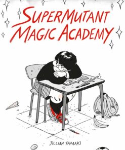 Supermutant Magic Academy - Jillian Tamaki - Tegneserie