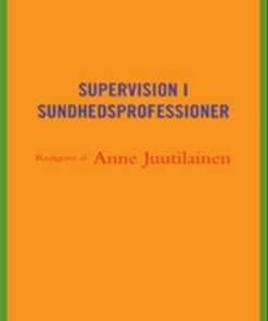 Supervision I Sundhedsprofessioner - Dorte Lund-jacobsen - Bog