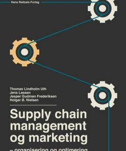 Supply Chain Management Og Marketing - Jens Lassen - Bog