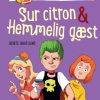 Sur citron/Hemmelig gæst. Hanna & Emma 4 (E-bog)