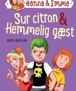 Sur citron/Hemmelig gæst. Hanna & Emma 4 (E-bog)