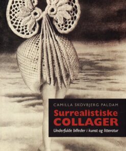 Surrealistiske Collager - Camilla Skovbjerg Paldam - Bog