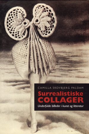 Surrealistiske Collager - Camilla Skovbjerg Paldam - Bog