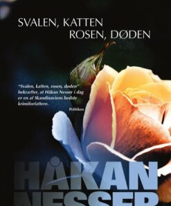 Svalen, Katten, Rosen, Døden - Håkan Nesser - Bog