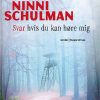 Svar Hvis Du Kan Høre Mig - Ninni Schulman - Bog