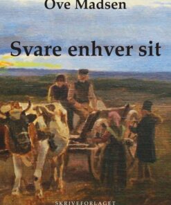 Svare Enhver Sit - Ove Madsen - Bog