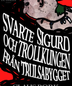 Svarte Sigurd och Trollkungen från Trulsabygget (E-bog)