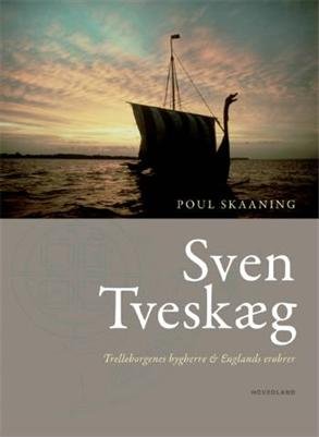 Sven Tveskæg - Poul Skaaning - Bog