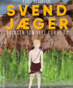 Svend Jæger - drengen som ikke kunne dø (Bog)