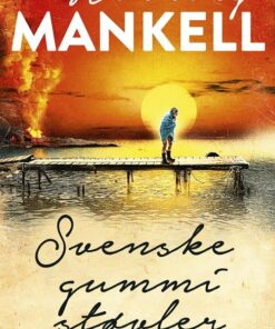 Svenske Gummistøvler - Henning Mankell - Bog